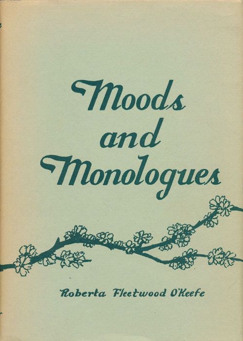 [Item #70748] Moods and Monologues. Roberta Fleetwood O'Keefe.