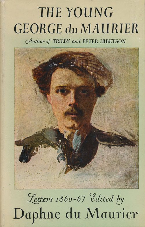 [Item #70770] The Young George Du Maurier A Selection of His Letters, 1860-67. George Du Maurier.