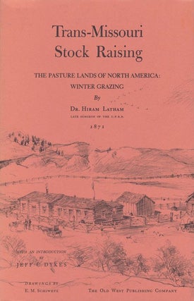 Item #70828] Trans-Missouri Stock Raising The Pasture Lands of North America: Winter Grazing....