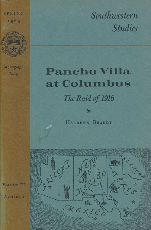 [Item #70847] Pancho Villa At Columbus The Raid of 1916. Haldeen Braddy.