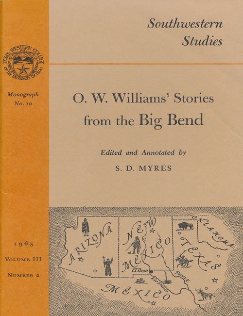 [Item #70932] O. W. Willliams' Stories from the Big Bend Monograph Number 10, Volume III, Number 2. S. D. Myres.