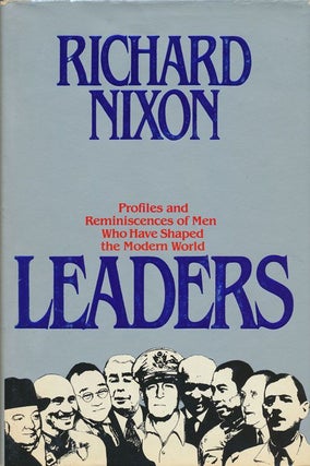Item #71019] Leaders Profiles and Reminiscences of Men Who Have Shaped the Modern World. Richard...