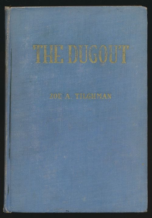 [Item #71026] The Dugout. Zoe A. Tilghman.