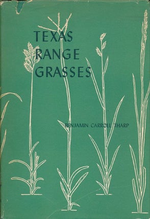 Item #71053] Texas Range Grasses. Benjamin Carroll Tharp