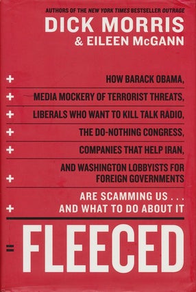 Item #71103] Fleeced How Barack Obama, Media Mockery of Terrorist Threats, Liberals Who Want to...