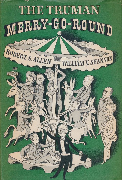 [Item #71106] The Truman Merry-Go-Round. Robert S. Allen, William V. Shannon.