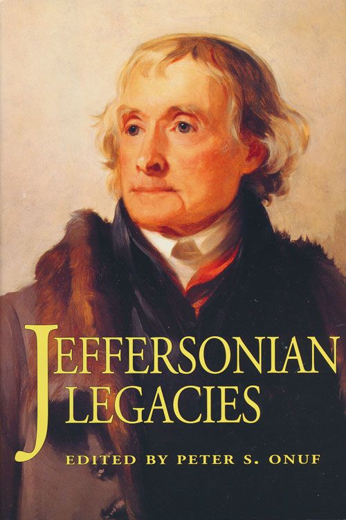 [Item #71294] Jeffersonian Legacies. Peter S. Onuf.