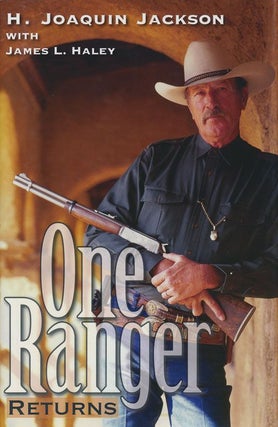 Item #71424] One Ranger Returns. H. Joaquin Jackson, James L. Haley