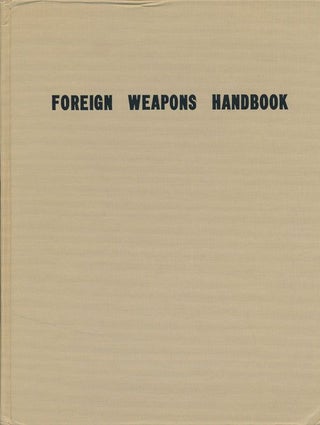 Item #71488] U. S. Army Special Forces Foreign Weapons Handbook. Frank A. Moyer