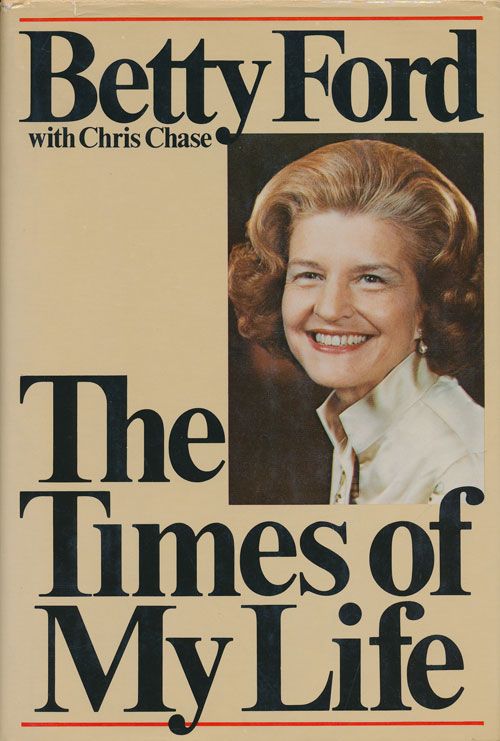 [Item #71575] The Times of My Life. Betty Ford, Chris Chase.