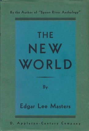 Item #71905] The New World. Edgar Lee Masters