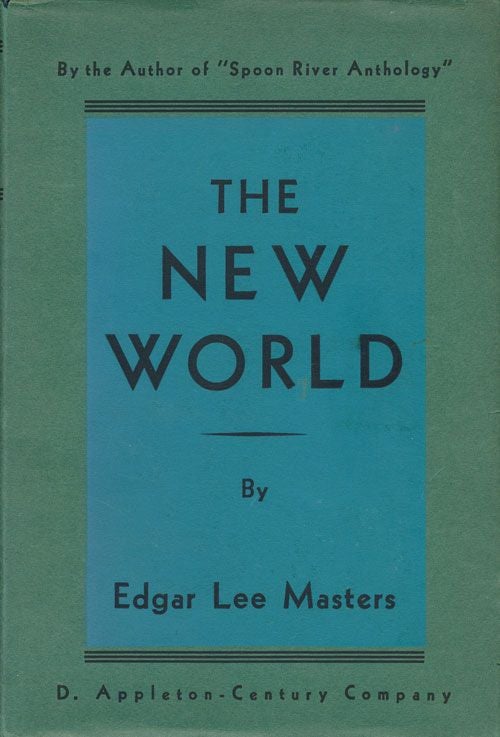 [Item #71905] The New World. Edgar Lee Masters.