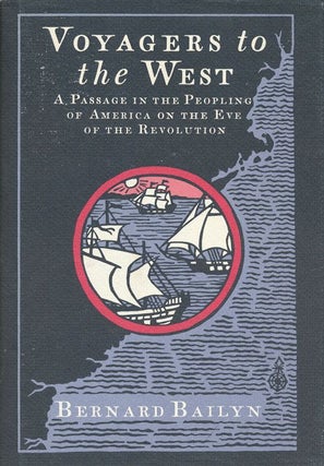 Item #71952] Voyagers to the West A Passage in the Peopling of America on the Eve of the...
