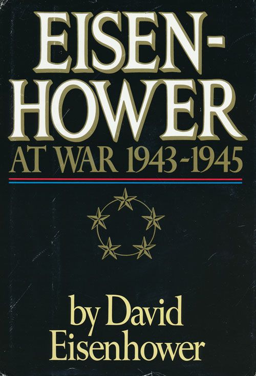 [Item #72029] Eisenhower: At War 1943-1945. David Eisenhower.