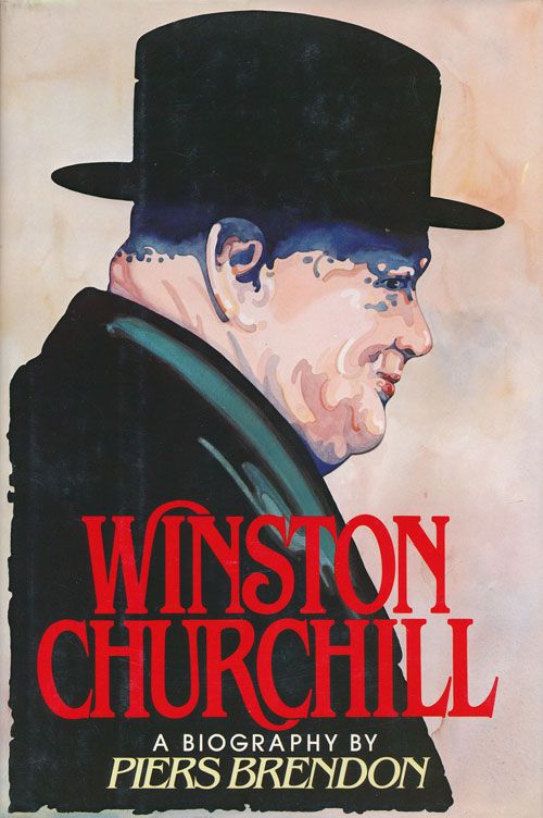 [Item #72035] Winston Churchill A Biography. Piers Brendon.