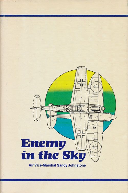 [Item #72046] Enemy in the Sky My 1940 Diary. Sandy Johnstone.