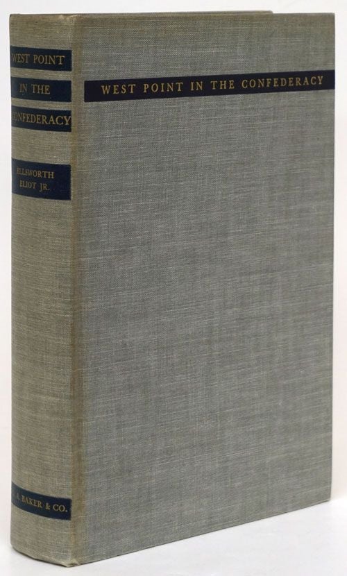 [Item #72116] West Point in the Confederacy. Ellsworth Eliot Jr.