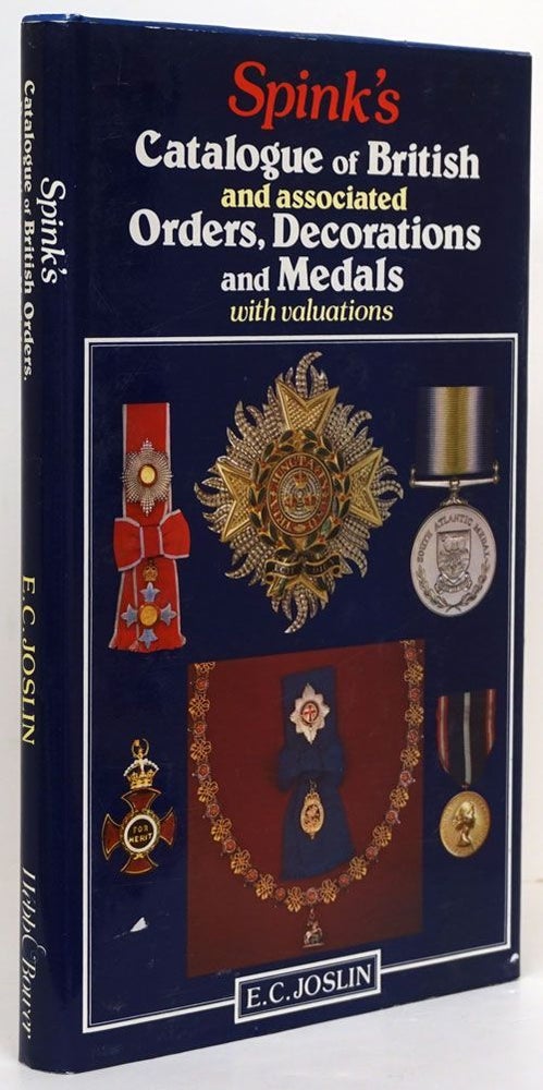 [Item #72141] Spink's Catalog of British and Associated Orders, Decorations and Medals with Valuations. E. C. Joslin.