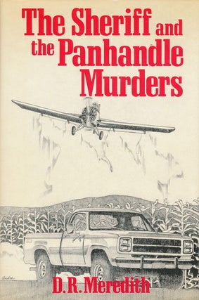 Item #72312] The Sheriff and the Panhandle Murders. D. R. Meredith