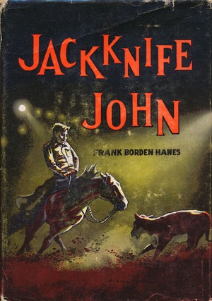Item #72435] Jacknife John. Frank Borden Hanes