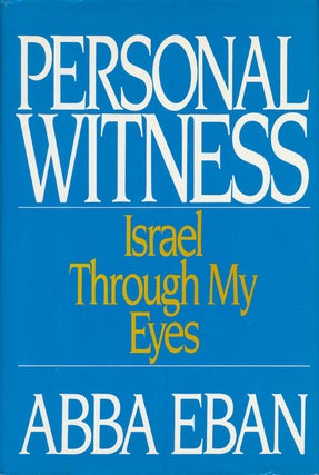 Item #72496] Personal Witness Israel through My Eyes. Abba Eban