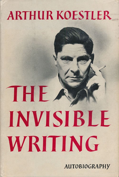 [Item #72660] The Invisible Writing Autobiography. Arthur Koestler.