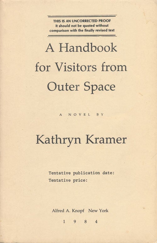 [Item #72768] A Handbook for Visitors from Outer Space A Novel. Kathryn Kramer.