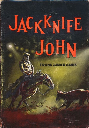 Item #72840] Jackknife John. Frank Borden Hanes