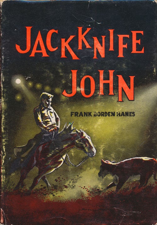 [Item #72840] Jackknife John. Frank Borden Hanes.