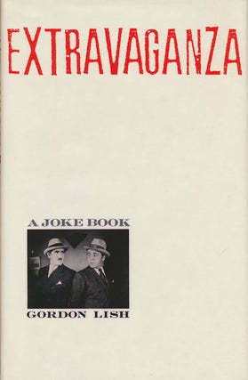 Item #72865] Extravaganza A Joke Book. Gordon Lish