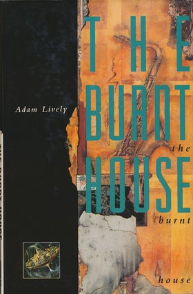 Item #72961] The Burnt House A Novel. Adam Lively
