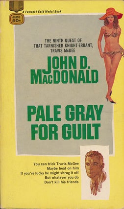 Item #72993] Pale Gray for Guilt. John D. MacDonald