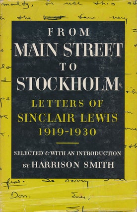 Item #73019] From Main Street to Stockholm Letters of Sinclair Lewis 1919-1930. Sinclair Lewis,...