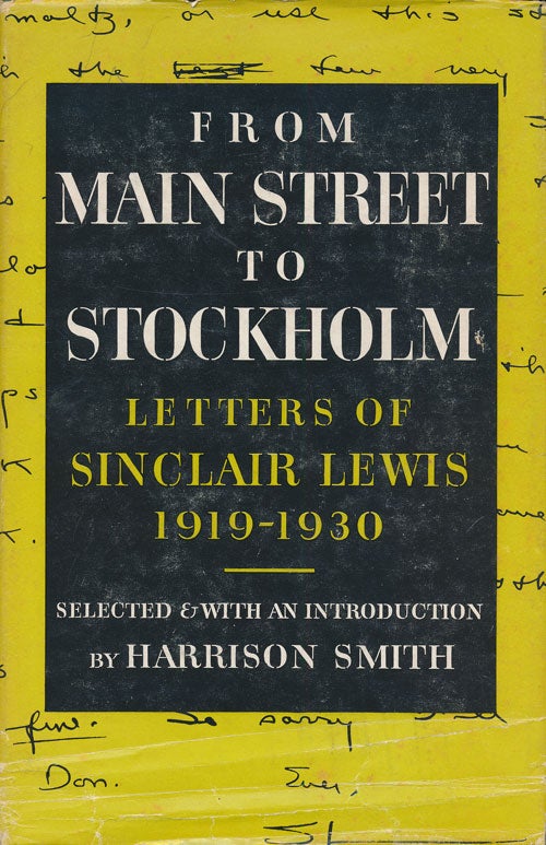 [Item #73019] From Main Street to Stockholm Letters of Sinclair Lewis 1919-1930. Sinclair Lewis, Harrison Smith.