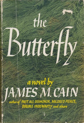 Item #73028] The Butterfly A Novel. James M. Cain