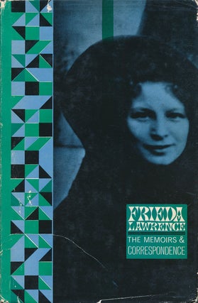 Item #73088] Frieda Lawrence: the Memoirs and Correspondence. Frieda Lawrence, E. W. Tedlock