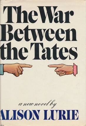 Item #73132] The War between the Tates A Novel. Alison Lurie
