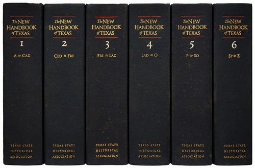 [Item #73285] The New Handbook of Texas In Six Volumes. Ron Tyler, In Chief.