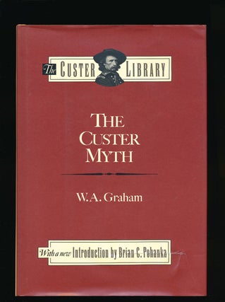 Item #73378] The Custer Myth. W. A. Graham