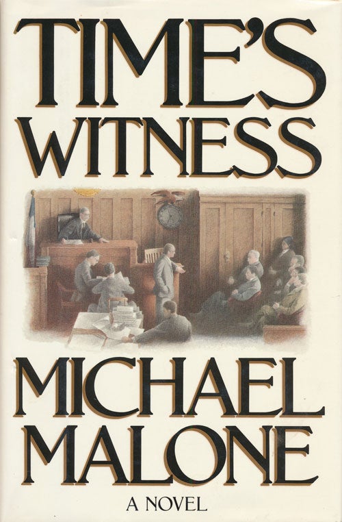 [Item #73679] Time's Witness A Novel. Michael Malone.