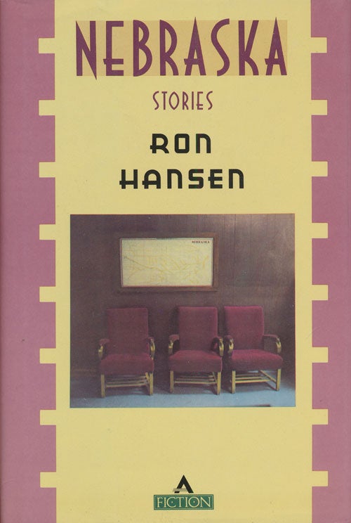 [Item #73740] Nebraska Stories. Ron Hansen.