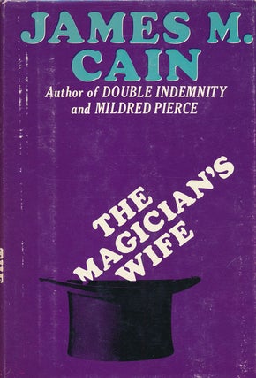 Item #73756] The Magician's Wife. James M. Cain