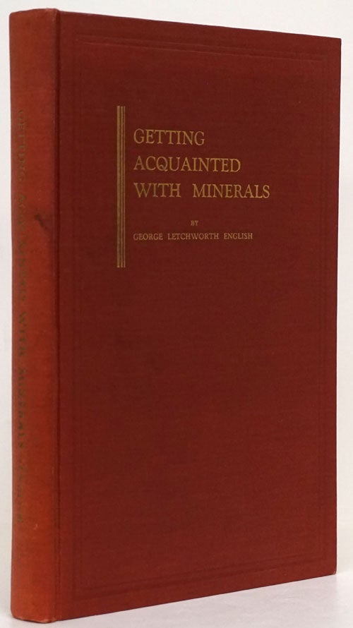 [Item #73846] Getting Acquainted with Minerals. George Letchworth English.