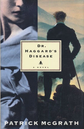 Item #74118] Dr. Haggard's Disease. Patrick McGrath