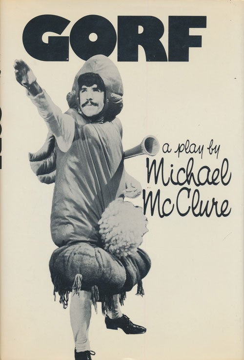 [Item #74389] Gorf A Play. Michael McClure.