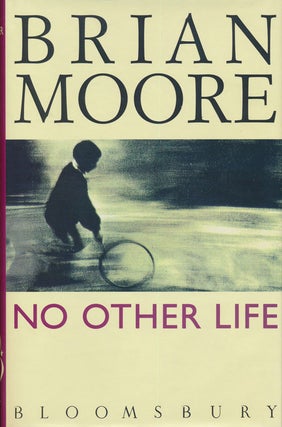 Item #74470] No Other Life. Brian Moore