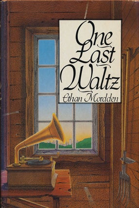 Item #74504] One Last Waltz. Ethan Mordden