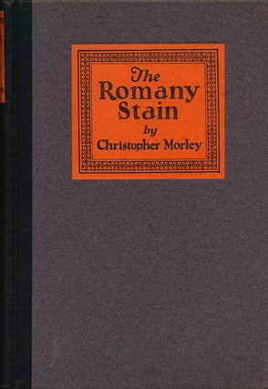 Item #74508] The Romany Stain. Christopher Morley