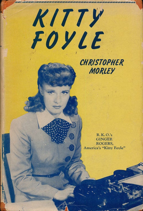 [Item #74615] Kitty Foyle. Christopher Morley.