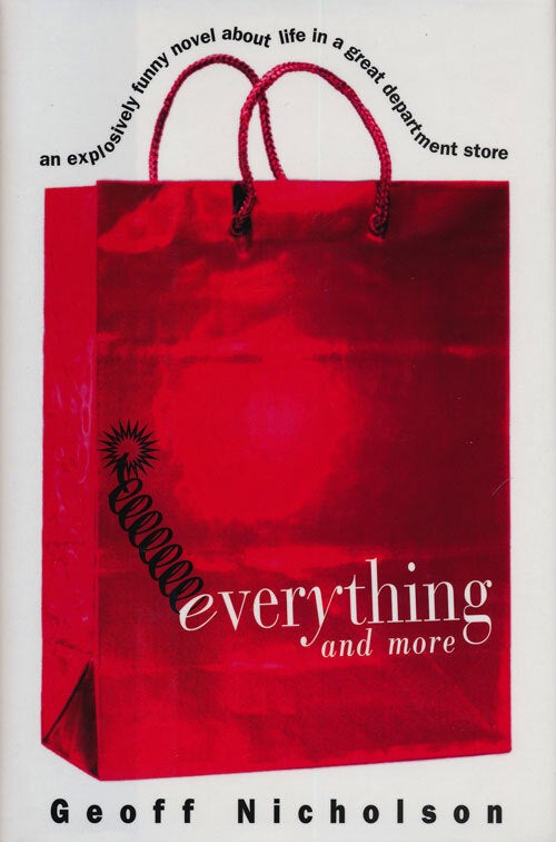 Everything and More | Geoff Nicholson | First American Edition; First ...